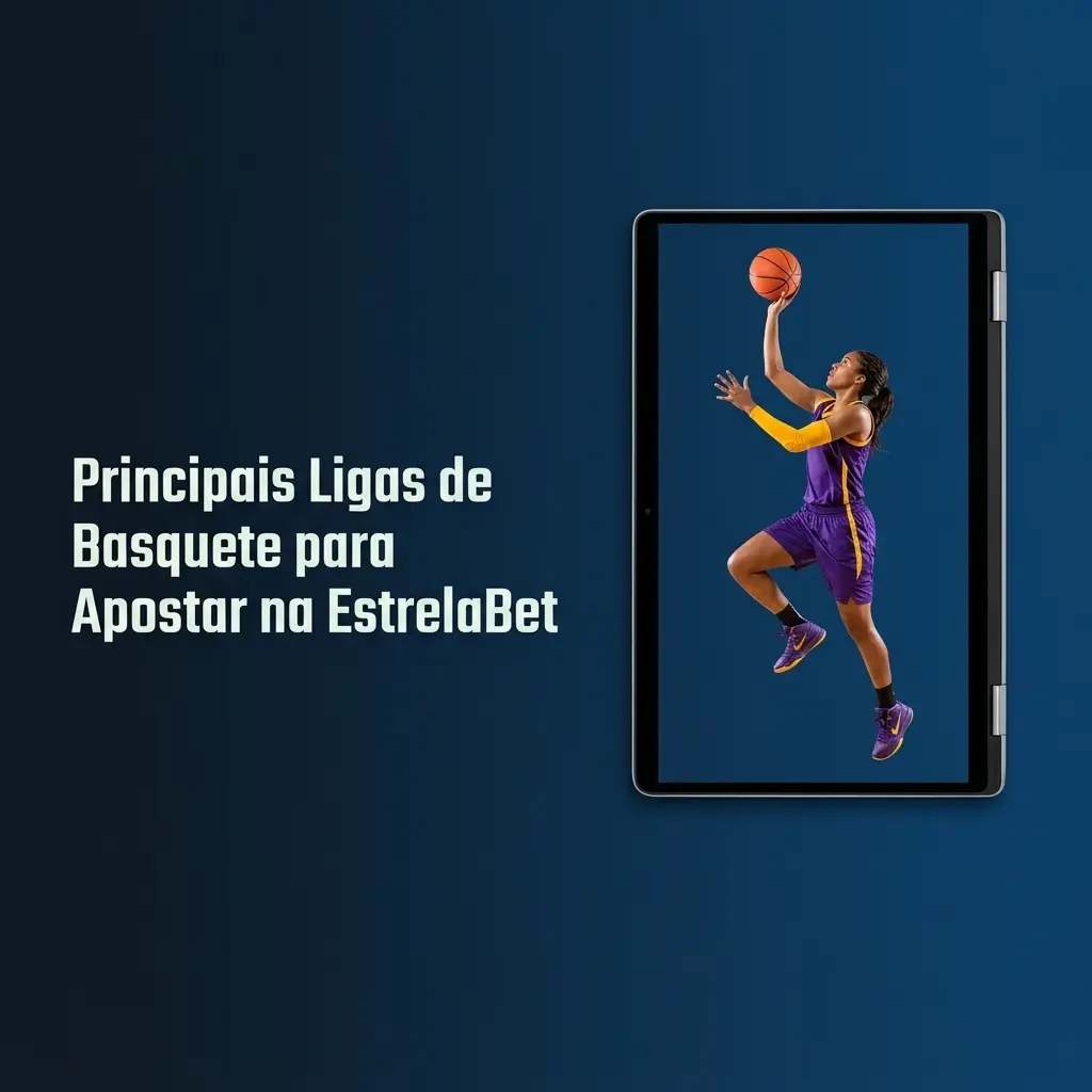 Principais ligas de basquete disponíveis na EstrelaBet: NBA, NBB, Euroliga, NCAA e FIBA
