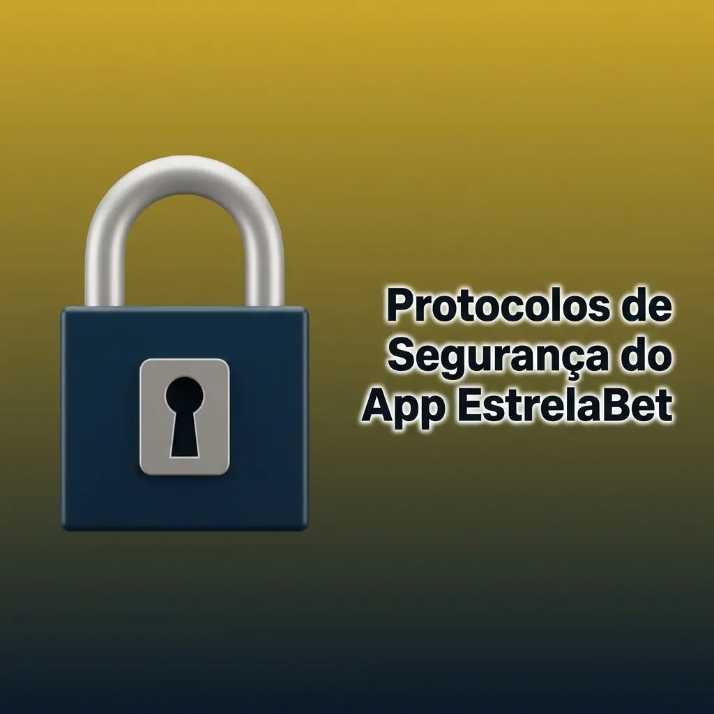 Protocolos de segurança do app EstrelaBet com criptografia SSL 256 bits, autenticação 2FA e conformidade regulatória no Brasil