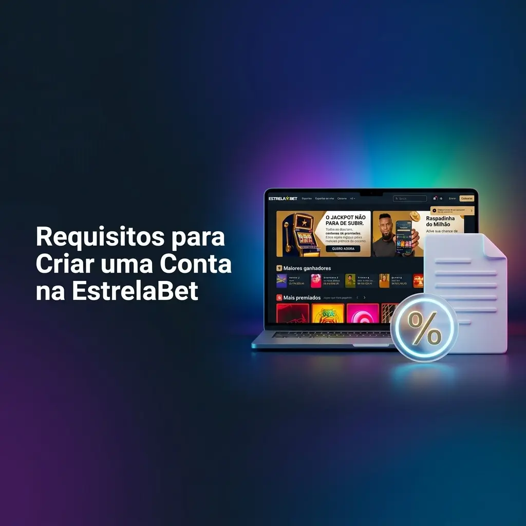 Requisitos para criar conta na EstrelaBet: idade mínima, CPF válido, residência no Brasil e e-mail ativo.
